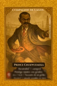 Carte de personnage du jeu "Vampires - Jeux Nocturnes" intitulée "COMPAGNIE DE LAGOS". L'illustration montre le Prince Chukwuemeka, un vampire noir au regard menaçant, portant un costume trois-pièces gris avec une cravate rouge. Il a les oreilles pointues, les yeux injectés de sang et montre ses crocs. D'une main, il actionne une vanne industrielle rouge, et de l'autre, il pointe du doigt vers l'avant. En arrière-plan, on distingue un paysage industriel de Lagos avec un pont et des derricks pétroliers sous un ciel brumeux. Le nom "PRINCE CHUKWUEMEKA" est inscrit dans un cartouche noir.